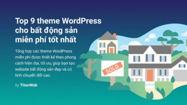 Top 9 theme WordPress cho bất động sản miễn phí tốt nhất