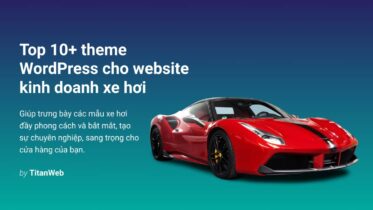 Top 10+ theme WordPress dành cho website kinh doanh xe hơi